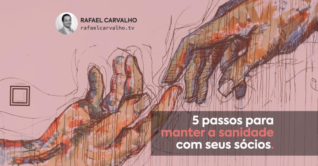 5 passos para manter a sanidade com seus sócios