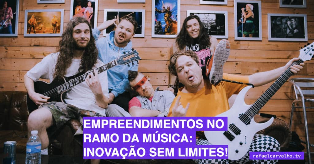 Empreendimentos no ramo da música: inovação sem limites!