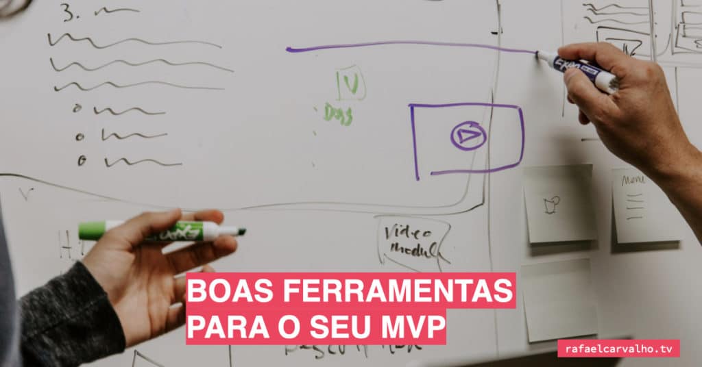 Boas ferramentas para o seu MVP