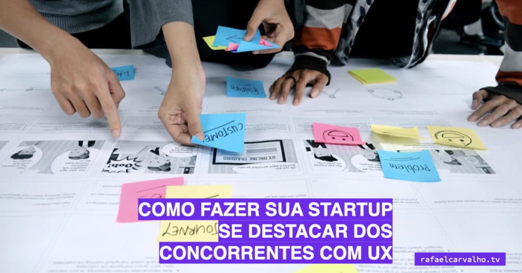 Como fazer sua startup se destacar dos concorrentes com UX