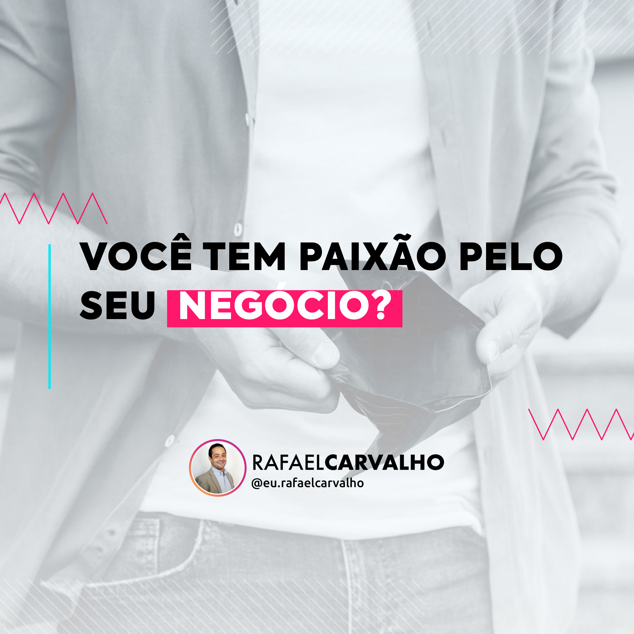 Leia mais sobre o artigo Você tem paixão pelo seu *negócio?*