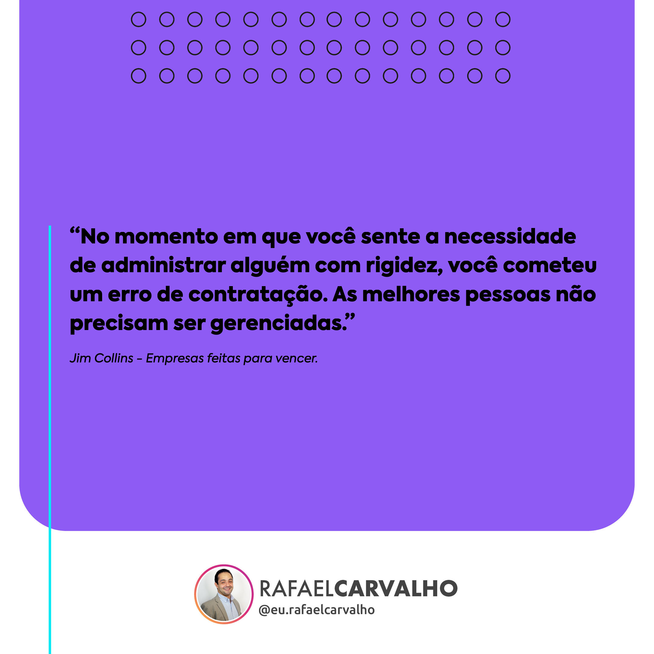 Leia mais sobre o artigo “No momento em que você sente a necessidade de administrar alguém com rigidez, você cometeu um erro de contratação. As melhores pessoas não precisam ser gerenciadas.”