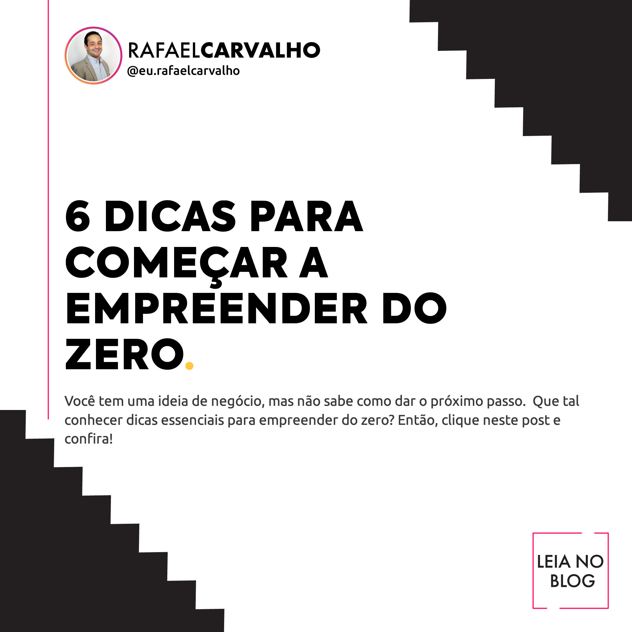 Leia mais sobre o artigo 6 dicas para começar a empreender do zero
