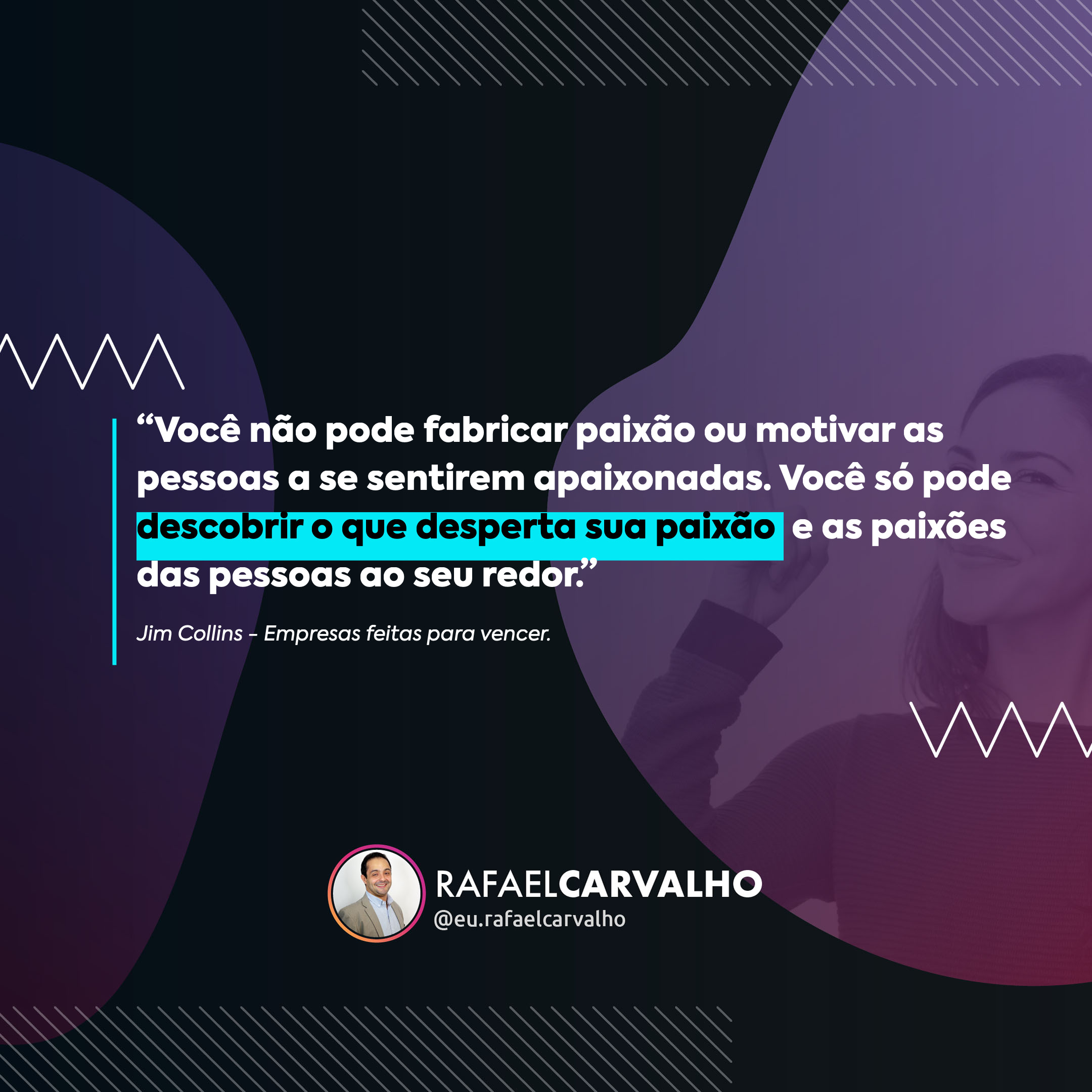 No momento, você está visualizando “Você não pode fabricar paixão ou motivar as pessoas a se sentirem apaixonadas. Você só pode *descobrir o que desperta sua paixão* e as paixões das pessoas ao seu redor.”