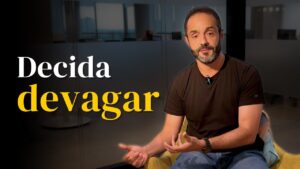 Leia mais sobre o artigo Decida mais devagar e ganhe respeito no trabalho